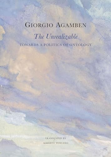 The Unrealizable : Towards a Politics of Ontology