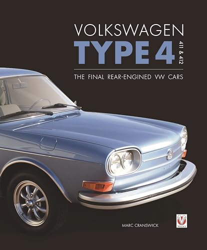 Volkswagen Type 4: 411 and 412 : The Final Rear-Engined Vw Cars
