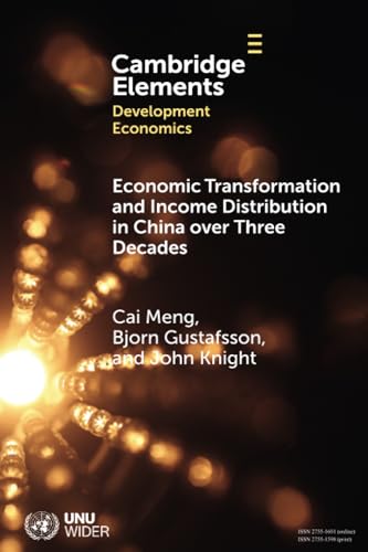 Economic Transformation and Income Distribution in China over Three Decades (Elements in Development Economics)