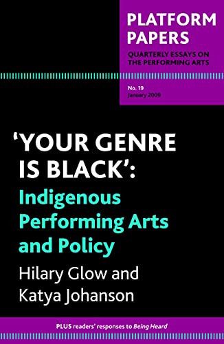 Platform Papers 19: 'Your Genre is Black': Indigenous Performing Arts and Policy