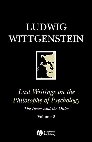 Last Writings on the Philosophy of Psychology: v. 2: The Inner and the Outer