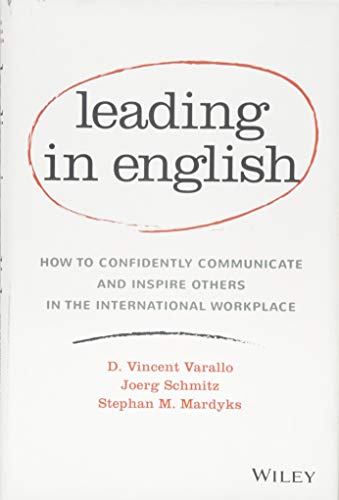 Leading in English: How to Confidently Communicate and Inspire Others in the International Workplace