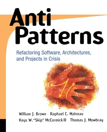 AntiPatterns: Refactoring Software
