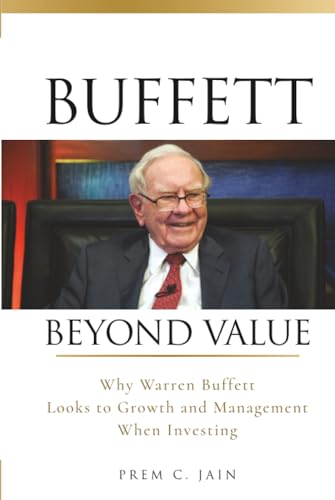 Buffett Beyond Value: Why Warren Buffett Looks to Growth and Management When Investing