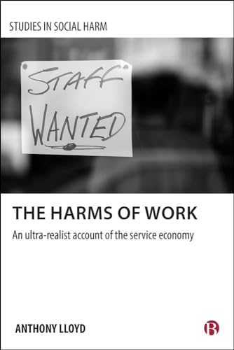 The Harms of Work : An Ultra-Realist Account of the Service Economy