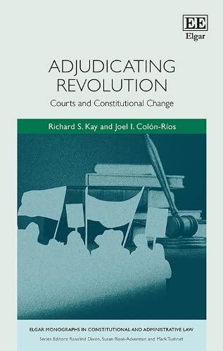 Adjudicating Revolution: Courts and Constitutional Change