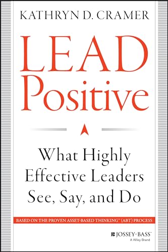 Lead Positive: What Highly Effective Leaders See