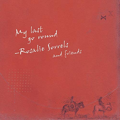 Rosalie Sorrels - My Last Go Round [CD]