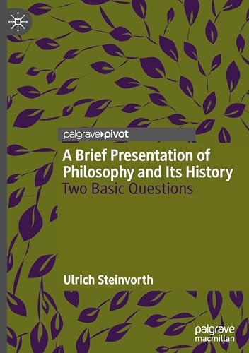 A Brief Presentation of Philosophy and Its History : Two Basic Questions