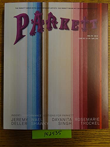 Parkett No. 95: Jeremy Deller, Wael Shawky, Dayanita Singh, Rosemarie Trockel