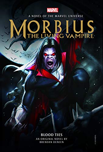 Morbius: The Living Vampire - Blood Ties: 5 (Marvel novels)