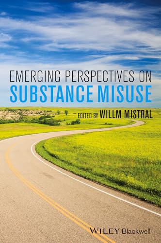 Emerging Perspectives on Substance Misuse: Emerging Perspectives in Practice and Policy