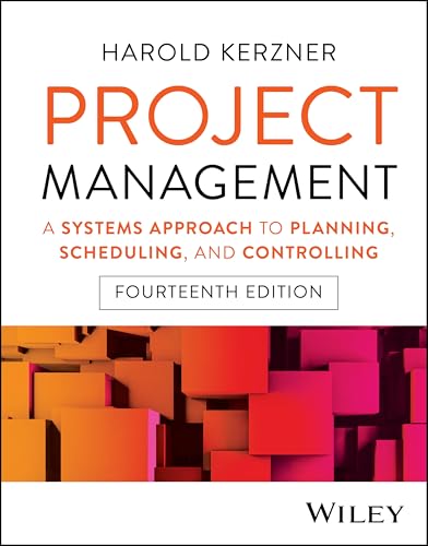 Project Management : A Systems Approach to Planning, Scheduling, and Controlling