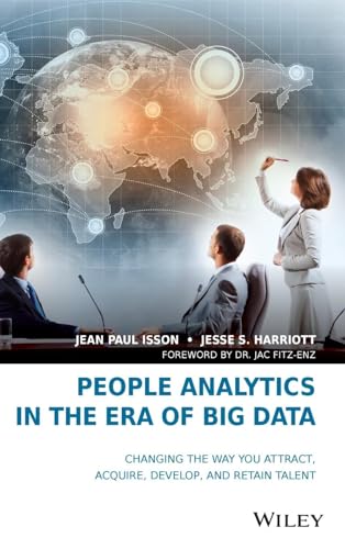 People Analytics in the Era of Big Data: Changing the Way You Attract