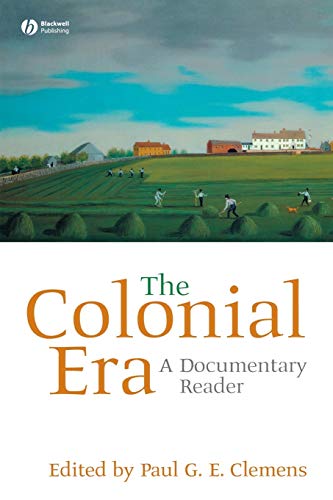 The Colonial Era: A Documentary Reader