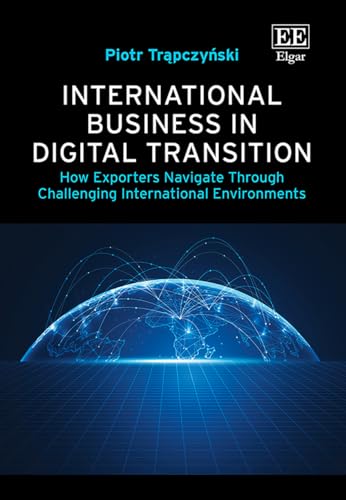 International Business in Digital Transition : How Exporters Navigate Through Challenging International Environments