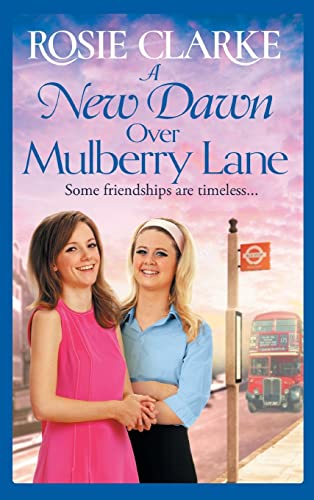 A New Dawn Over Mulberry Lane : A heartwarming historical read from the bestselling Mulberry Lane series