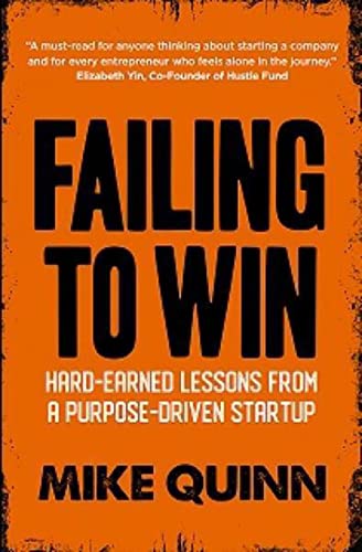 Failing to Win: Hard-Earned Lessons from a Purpose-Driven Startup