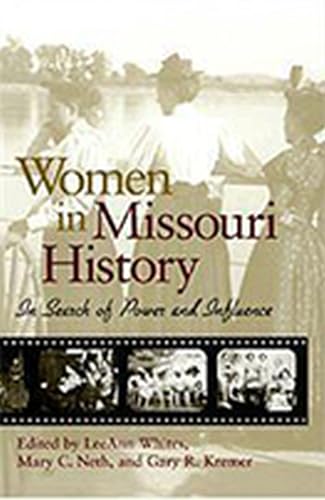 Women in Missouri History : In Search of Power and Influence