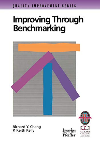 Improving Through Benchmarking: A Practical Guide to Achieving Peak Process Performance