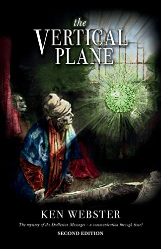 The Vertical Plane: The Mystery of the Dodleston Messages: Second Edition [Paperback] [2022] Webster, Ken