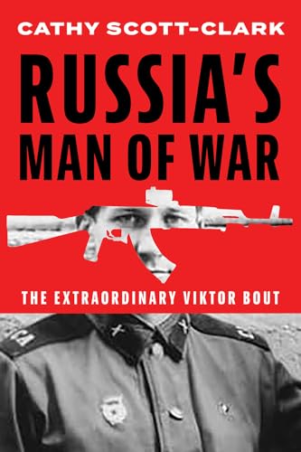 Russia’s Man of War : The Extraordinary Viktor Bout