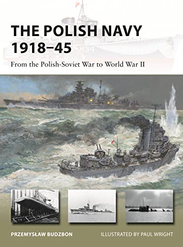 The Polish Navy 1918–45 : From the Polish-Soviet War to World War II