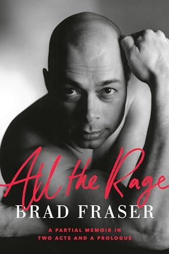 All the Rage : A Partial Memoir in Two Acts and a Prologue