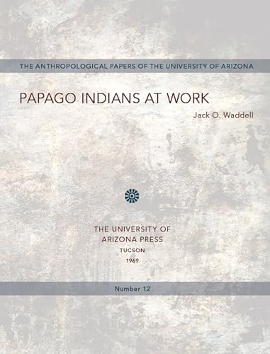 Papago Indians at Work