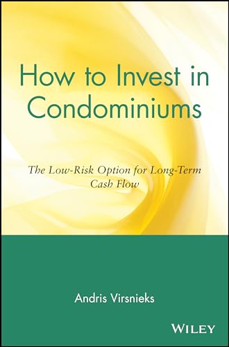 How to Invest in Condominiums: The Low-risk Option for Long-term Cash Flow
