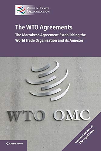 The WTO Agreements: The Marrakesh Agreement Establishing the World Trade Organization and its Annexes