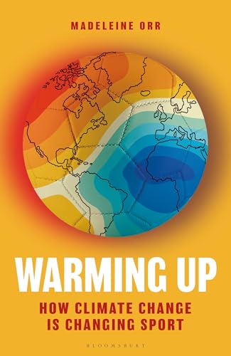 Warming Up : How Climate Change is Changing Sport