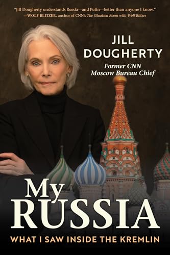 My Russia : What I Saw Inside the Kremlin
