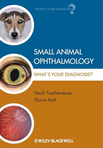 Small Animal Ophthalmology: Whats Your Diagnosis?