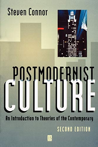Postmodernist Culture: An Introduction to Theories of the Contemporary