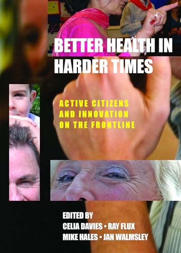 Better Health in Harder Times : Active Citizens and Innovation on the Frontline