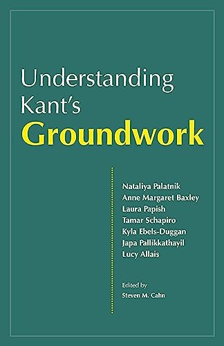Understanding Kant's Groundwork