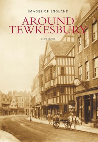 Around Tewkesbury : Images of England
