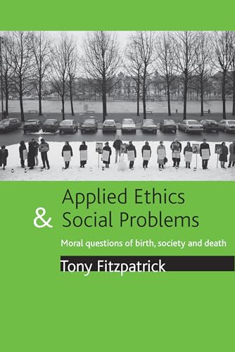 Applied ethics and social problems : Moral questions of birth, society and death