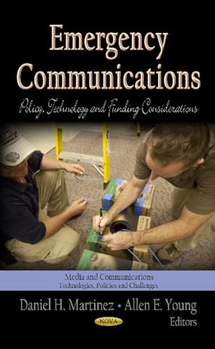 Emergency Communications : Policy, Technology & Funding Considerations