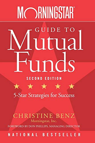 Morningstar Guide to Mutual Funds: Five Star Strategies for Success