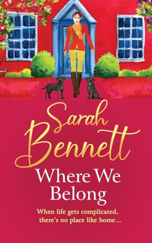 Where We Belong : The start of a heartwarming, romantic series from Sarah Bennett