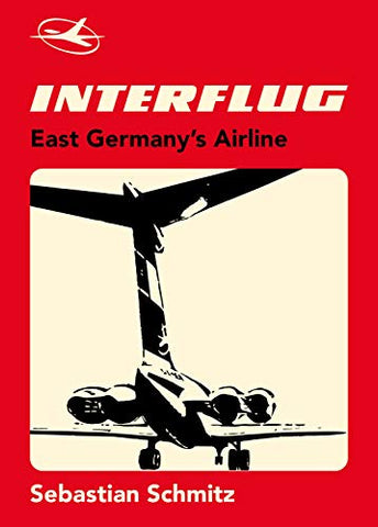 Interflug: East Germany s Airline