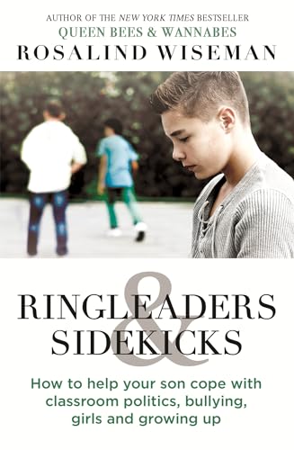 Ringleaders and Sidekicks: How to Help Your Son Cope with Classroom Politics