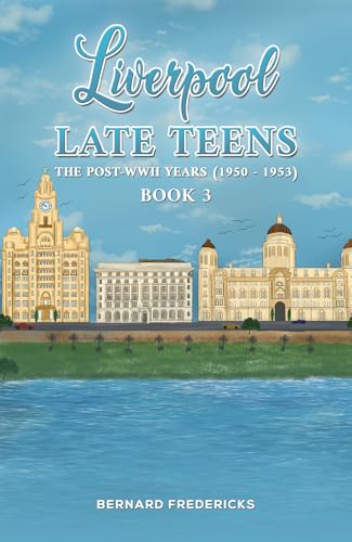 Liverpool Late Teens : The Post-WWII Years (1950 - 1953)
