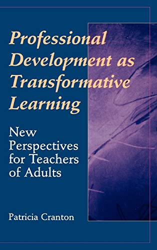 Developing Adult Educators: Using Transformative Learning and Critical Reflection to Improve Practice