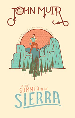 John Muir: My First Summer in the Sierra