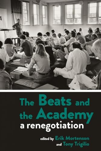 The Beats and the Academy : A Renegotiation