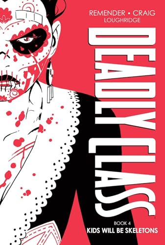 Comic book cover: “Deadly Class Vol. 4” featuring a stylized, bloody face.