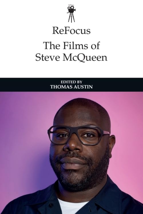 Refocus: the Films of Steve Mcqueen